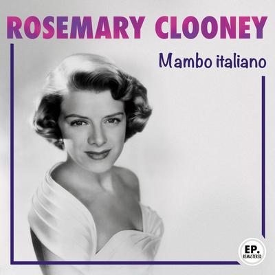 Come On-A My House (Remastered) By Rosemary Clooney's cover