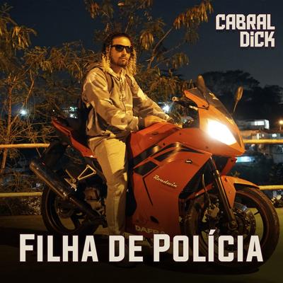 Filha de Polícia By Cabral Dick's cover
