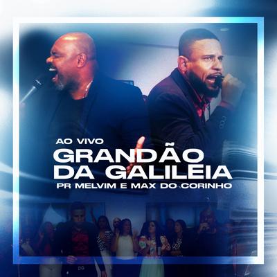 Grandão da Galiléia By Melvim, Max do Corinho's cover