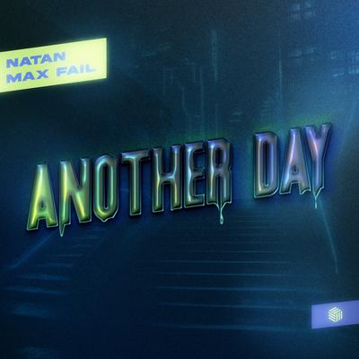 Another Day By Natan, Max Fail's cover