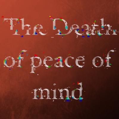 The Death of Peace of Mind's cover