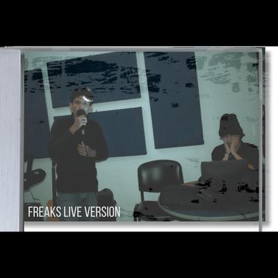 Freaks (Live Version)'s cover