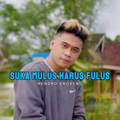 SUKA MULUS HARUS FULUS's cover
