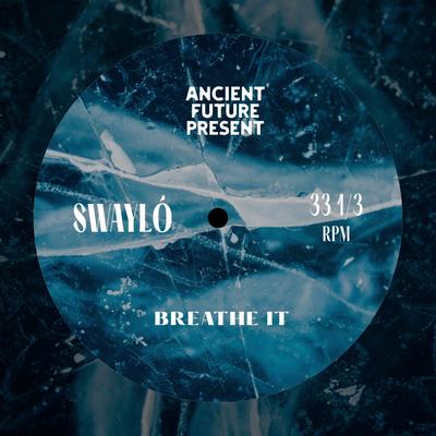 BREATHE IT By Swaylo's cover