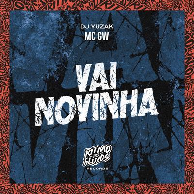 Vai Novinha By Mc Gw, DJ YUZAK's cover