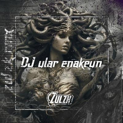 DJ ULAR ENAKEUN's cover