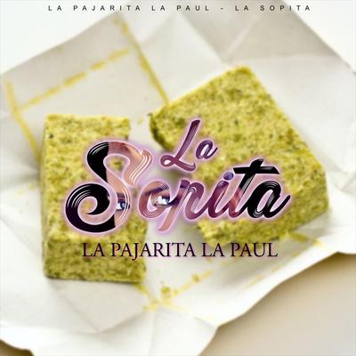 La Sopita By La Pajarita La Paul's cover