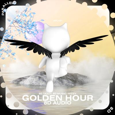 Golden Hour  - 8D Audio By (((()))), surround., Tazzy's cover