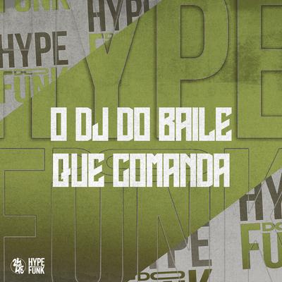 O Dj do Baile Que Comanda By Mc RD, MC Manddy, DJ KLP OFC's cover