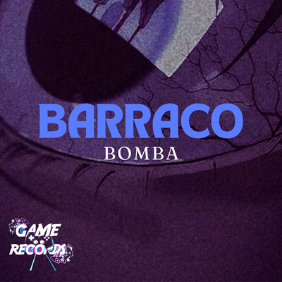 Barraco Bomba By Bae Madu, MC RESTRITO ORIGINAL, Game Records, DG DO BROOKLYN's cover