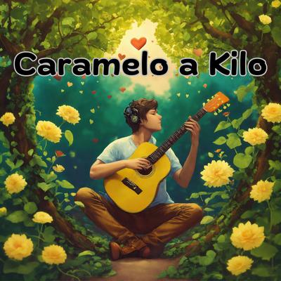 Caramelo a Kilo's cover