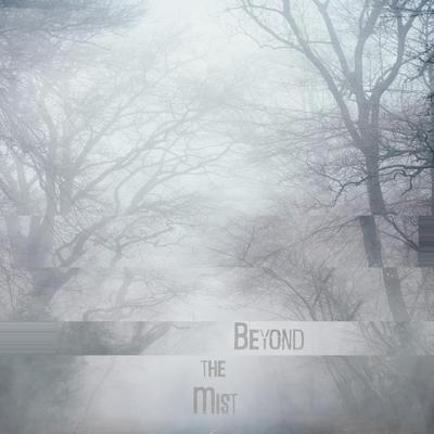 Beyond the Mist By Ray Flores's cover
