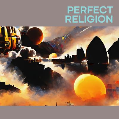 Perfect Religion By Lyon gaza's cover