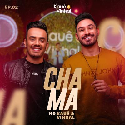 Chama no Kauê e Vinhal, Ep. 02 (Ao Vivo)'s cover