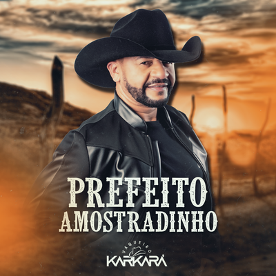 Prefeito Amostradinho By Vaqueiro Karkará's cover