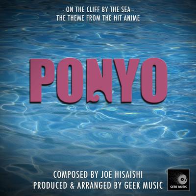 Ponyo - On The Cliff By The Sea - Main Theme's cover