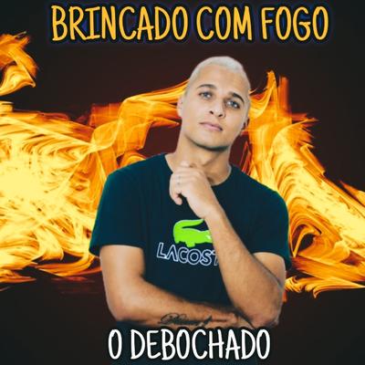 Brincando Com Fogo's cover