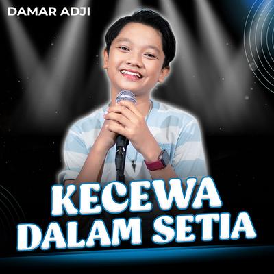 Kecewa Dalam Setia By Damar Adji's cover