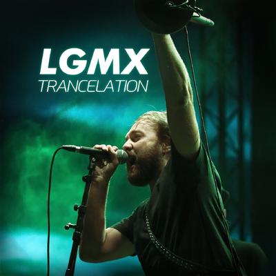 Trancelation By LGMX's cover