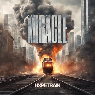 Miracle By HXPETRAIN's cover