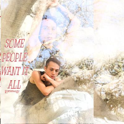 Some People Want It All's cover