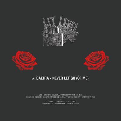 Never Let Go (Of Me) By Baltra's cover