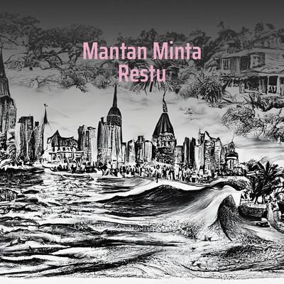 Mantan Minta Restu's cover