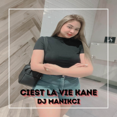 Ciest La Vie Kane's cover