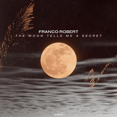 The Moon Tells Me a Secret By Franco Robert's cover