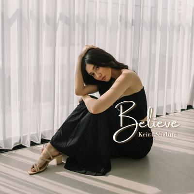 Believe By Keira Shabira's cover