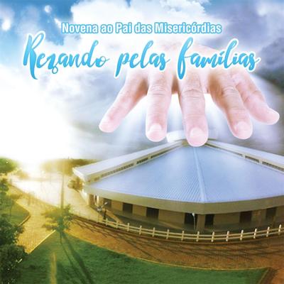 Novena ao Pai das Misericórdias: Rezando pelas Famílias's cover