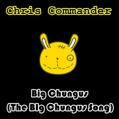 Big Chungus (The Big Chungus Song)'s cover