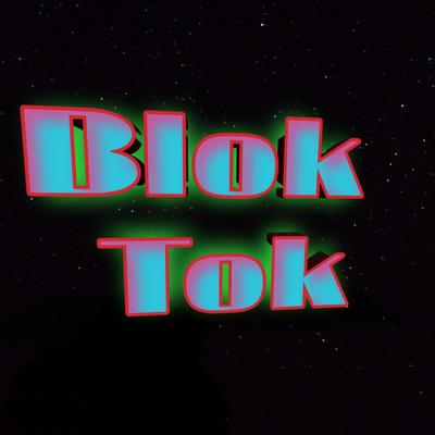 Blok Tok's cover