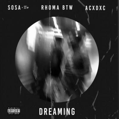 Dreaming By Sosa.ttw, rhoma btw, Acxdxc's cover