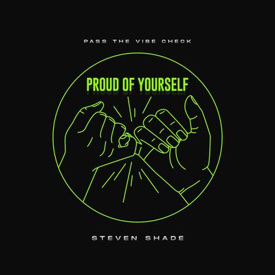 Proud of Yourself By Steven Shade's cover