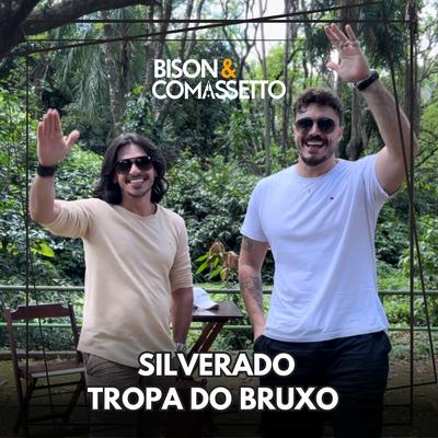 Silverado / Tropa do Bruxo By Bison e Comassetto's cover