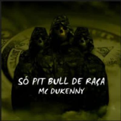 Só Pit Bull De Raça's cover