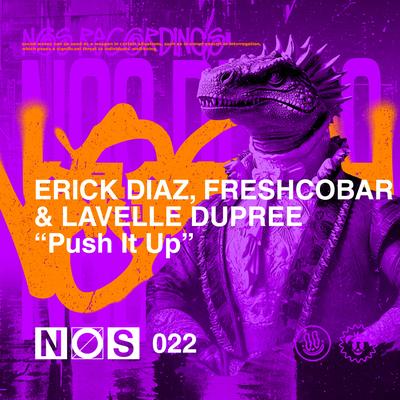 Push It Up By Erick Diaz, Freshcobar, Lavelle Dupree's cover