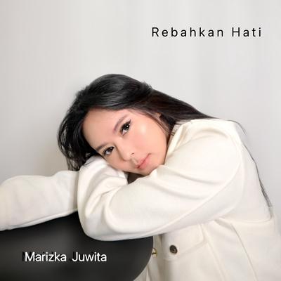 Rebahkan Hati By Marizka Juwita's cover