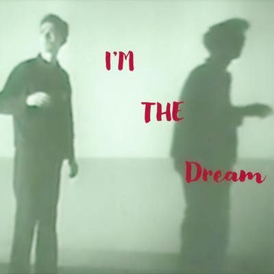 I'm the Dream's cover