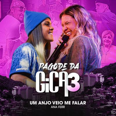 Um Anjo Veio Me Falar (Ao Vivo) By Gica, Ana Ferr's cover