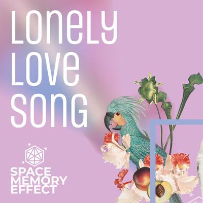 Lonely Love Song By Space Memory Effect's cover