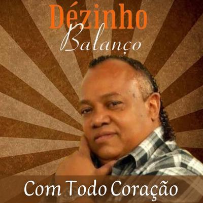 O Dia Vai e Logo a Noite Vem / Vou Pedir aos Anjos By Dézinho Balanço's cover