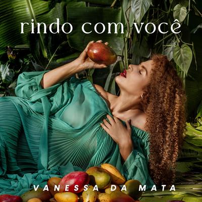 Rindo Com Você By Vanessa Da Mata's cover