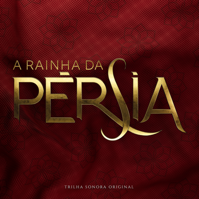 A Rainha Da Pérsia (Trilha Sonora Original)'s cover