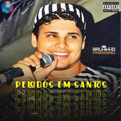 Pelados em Santos By Bruninho Pressão's cover