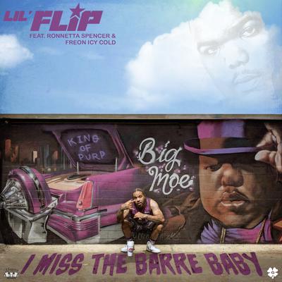 I Miss The Barre Baby By Lil' Flip, Ronnetta Spencer, Freon Icy Cold's cover