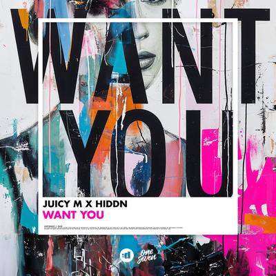 Want You By Juicy M, HIDDN's cover
