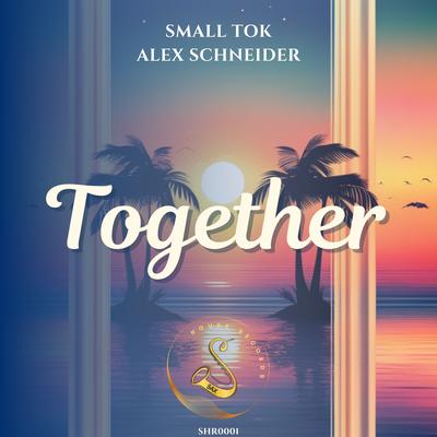 Together By Small ToK, Alex Schneider's cover