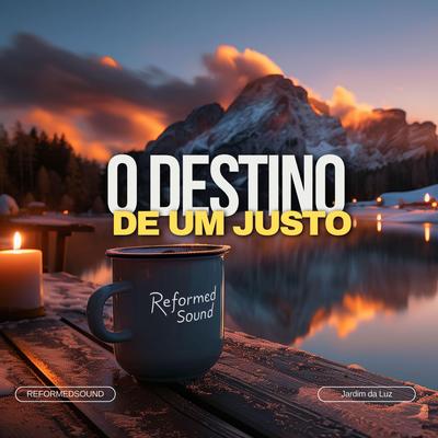 O Destino de um Justo By ReformedSound's cover